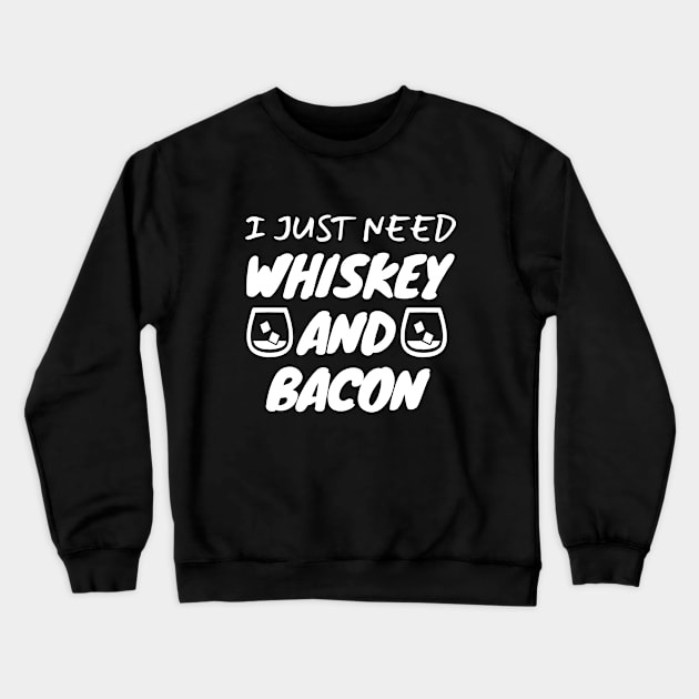 Whiskey And Bacon Crewneck Sweatshirt by LunaMay